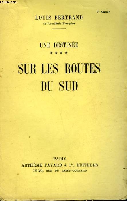 UNE DESTINEE TOME 4 : SUR LES ROUTES DU SUD.