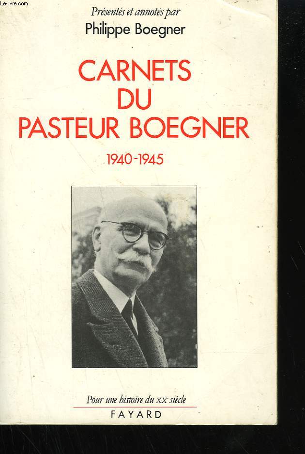 CARNETS DU PASTEUR BOEGNER 1940-1945.