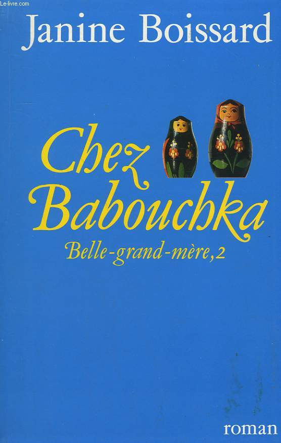 BELLE-GRAND-MERE TOME 2. CHEZ BABOUCHKA .