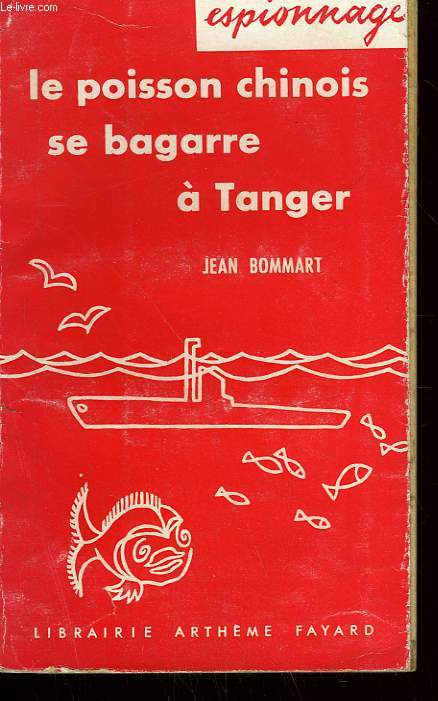 LE POISSON CHINOIS SE BAGARRE A TANGER.