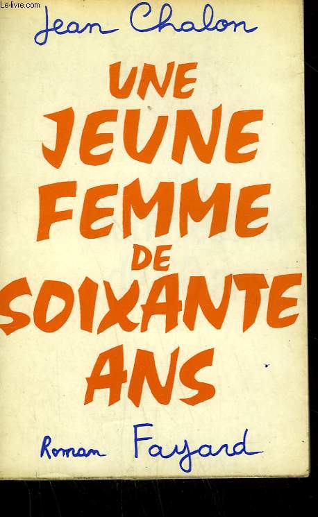 UNE JEUNE FEMME DE SOIXANTE ANS.