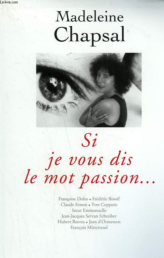 SI JE VOUS DIS LE MOT PASSION.