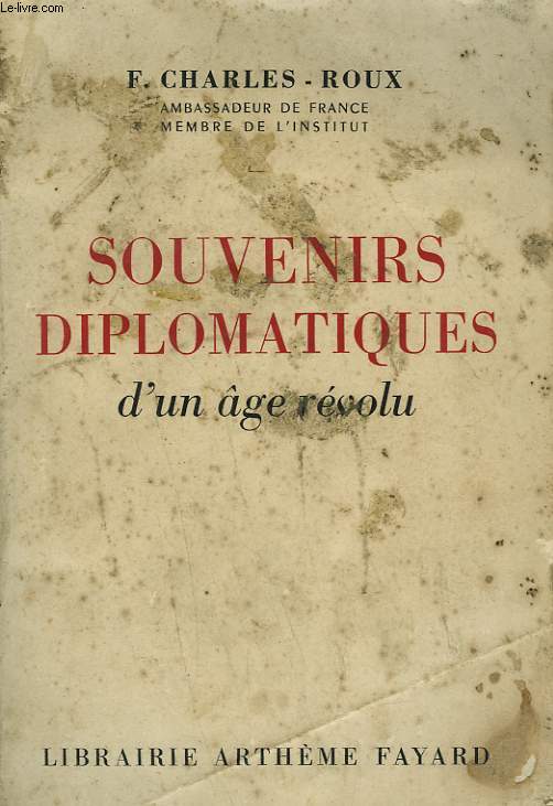 SOUVENIRS DIPLOMATIQUES D'UN AGE REVOLU.