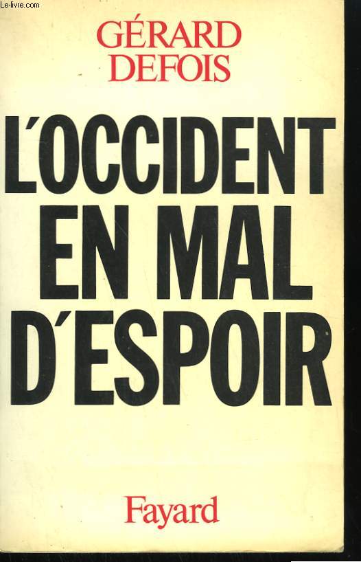 L'OCCIDENT EN MAL D'ESPOIR.