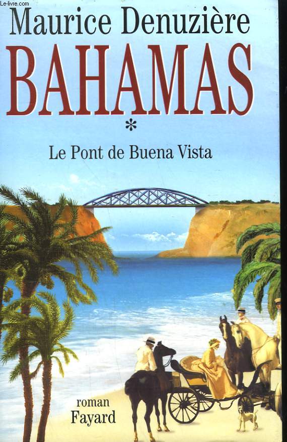 BAHAMAS TOME 1 : LE PONT DE BUENA VISTA.