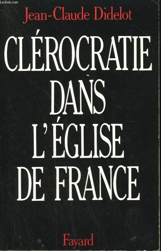 CLEROCRATIE DANS L'EGLISE DE FRANCE.