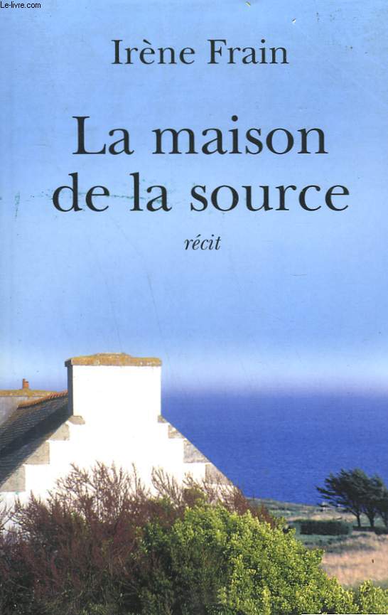 LA MAISON DE LA SOURCE.