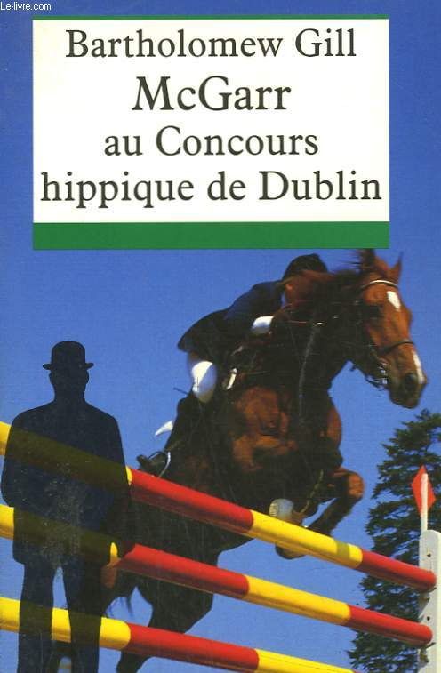 MCGARR AU CONCOURS HIPPIQUE DE DUBLIN.