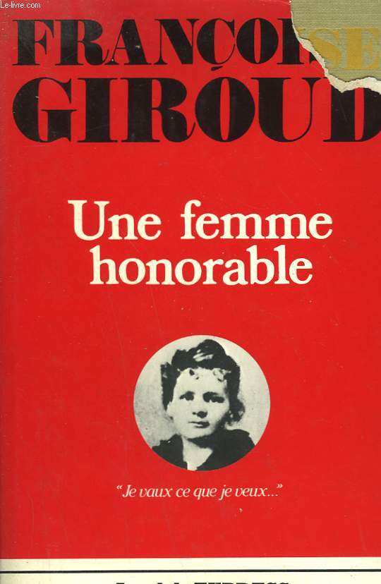 UNE FEMME HONORABLE. JE VAUX CE QUE JE VEUX.