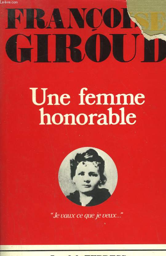 UNE FEMME HONORABLE. JE VAUX CE QUE JE VEUX.