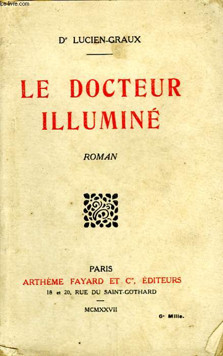LE DOCTEUR ILLUMINE.