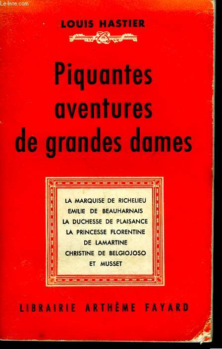 PIQUANTES AVENTURES DE GRANDES DAMES.