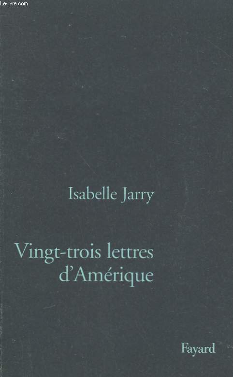 VINGT-TROIS LETTRES D'AMERIQUE.