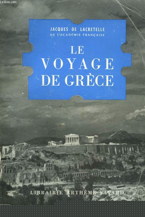 LE VOYAGE DE GRECE.