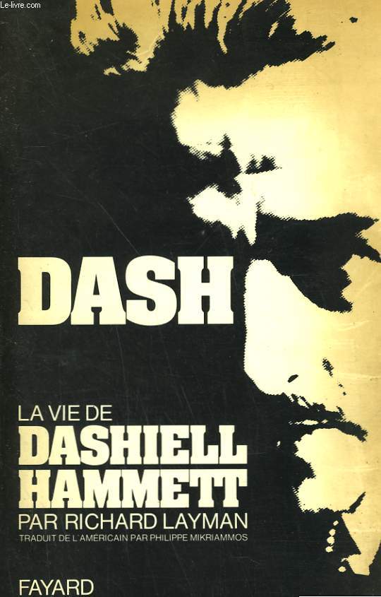 DASH. LA VIE DE DASHIELL HAMMETT.
