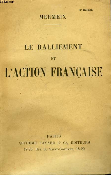 LE RALLIEMENT ET L'ACTION FRANCAISE.