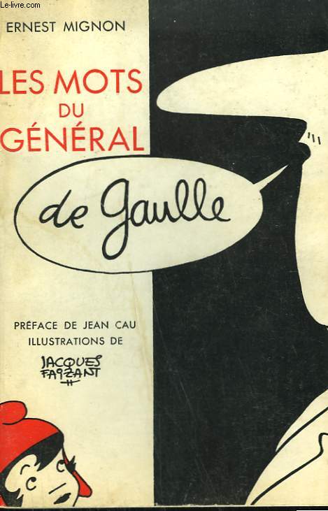 LES MOTS DU GENERAL DE GAULLE.