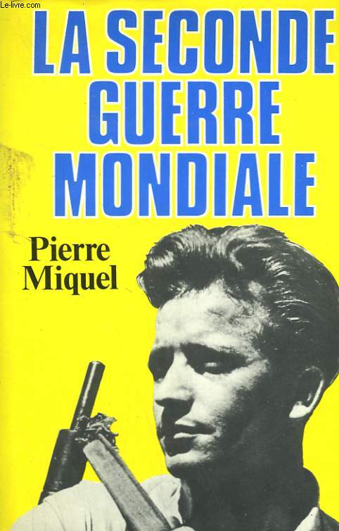 LA SECONDE GUERRE MONDIALE.