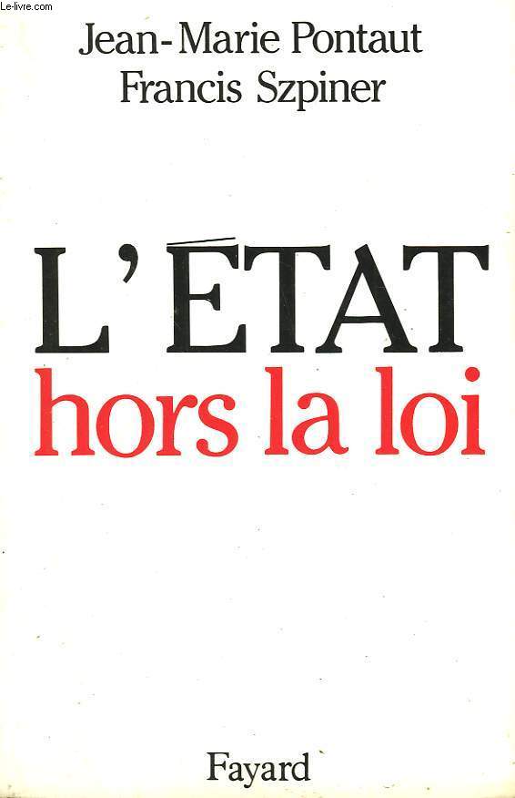 L'ETAT HORS LA LOI.