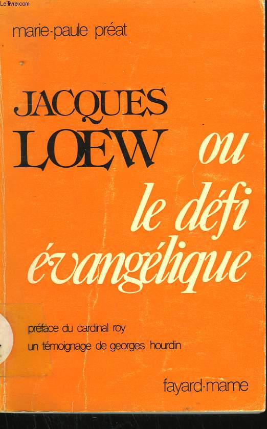 JACQUES LOEW OU LE DEFI EVANGELIQUE.