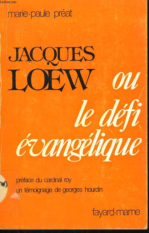JACQUES LOEW OU LE DEFI EVANGELIQUE.