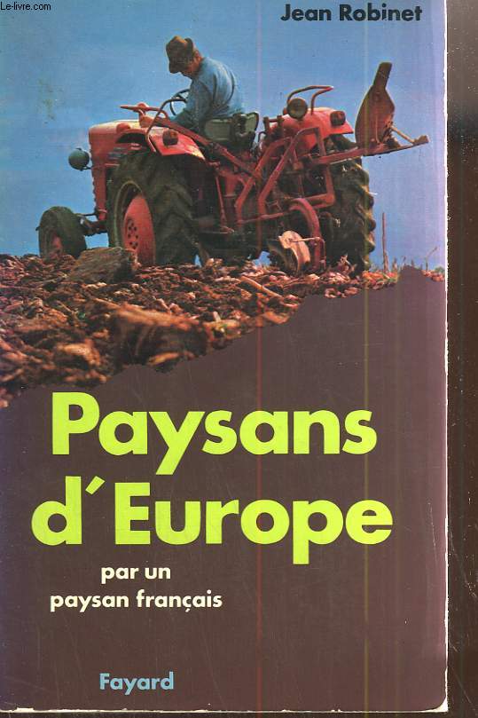 PAYSANS D'EUROPE PAR UN PAYSAN FRANCAIS.