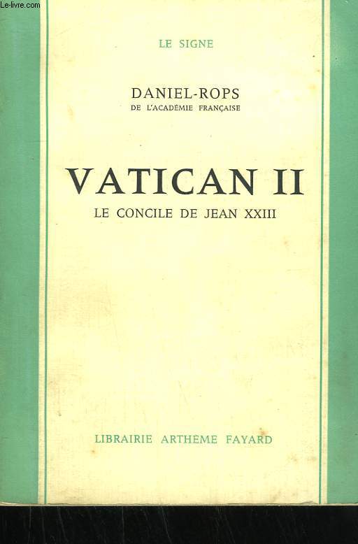 VATICAN II. LE CONCILE DE JEAN XXIII.