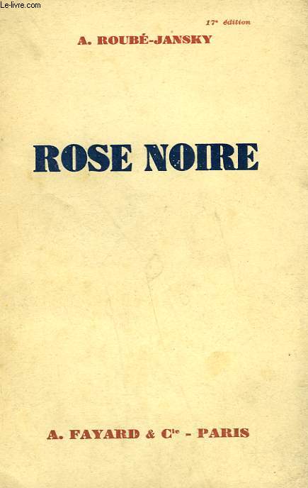 ROSE NOIRE.