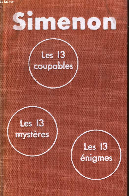 LES 13 COUPABLES SUIVI LES 13 MYSTERES SUIVI DE LES 13 ENIGMES.