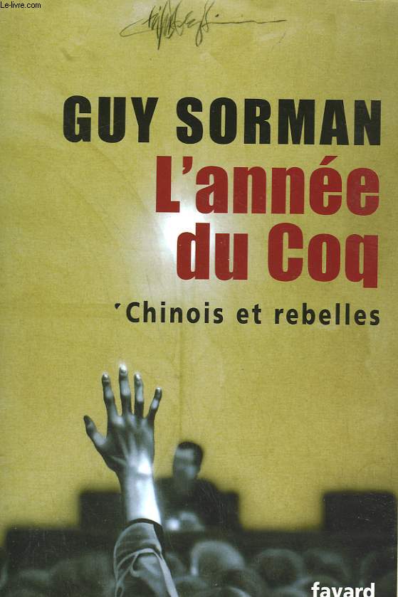 L'ANNEE DU COQ. CHINOIS ET REBELLES.