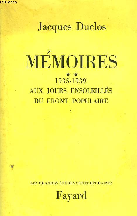 MEMOIRES TOME 2 : 1935-1939 : AUX JOURS ENSOLEILLES DU FRONT POPULAIRE.