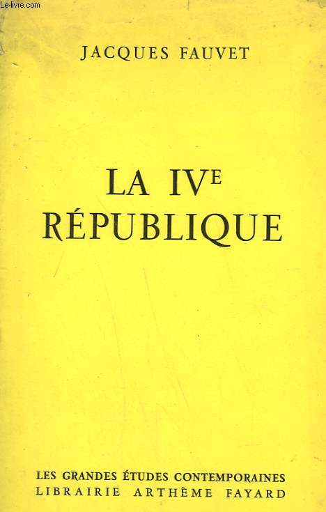 LA IVe REPUBLIQUE.