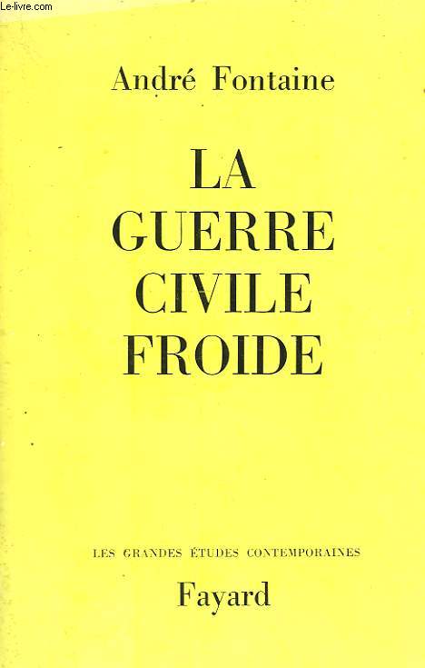 LA GUERRE CIVILE FROIDE.