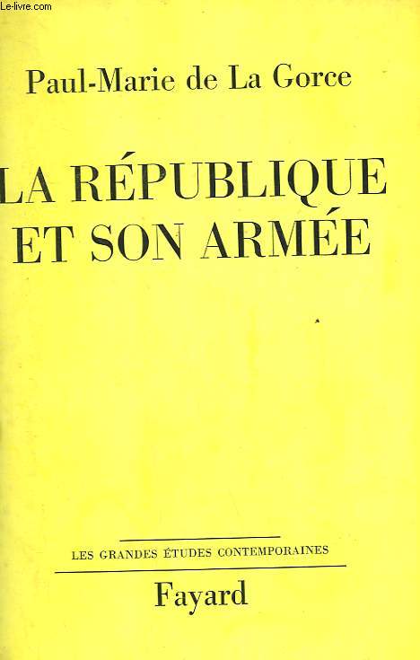 LA REPUBLIQUE ET SON ARMEE.