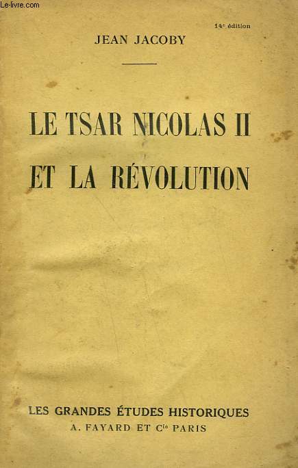 LE TSAR NICOLAS II ET LA REVOLUTION.