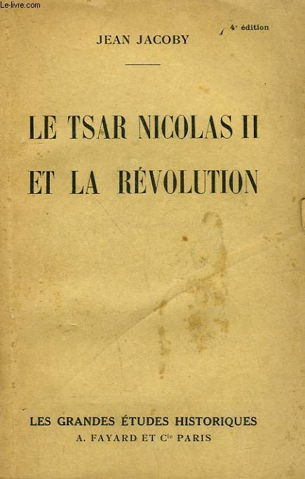 LE TSAR NICOLAS II ET LA REVOLUTION.
