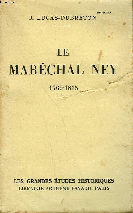 LE MARECHAL NEY. 1769-1815.