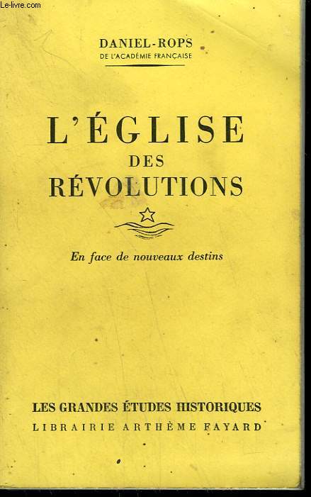 L'EGLISE DES REVOLUTIONS TOME 1 : EN FACE DE NOUVEAUX DESTINS.