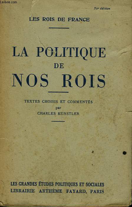 LA POLITIQUE DE NOS ROIS.