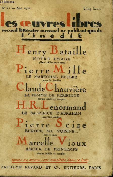 LES OEUVRES LIBRES N 11. NOTRE IMAGE PAR HENRU BATAILLE SUIVI DE LE MARECHAL BUTLER PAR PIERRE MILLE SUIVI DE LA FEMME DE PERSONNE PAR CLAUDE CHAUVIERE SUIVI DE LE SACRIFICE D'ABRAHAM PAR H.R.L. LENORMAND SUIVI DE EUROPE, MA VOISINE PAR PIERRE SCIZE.