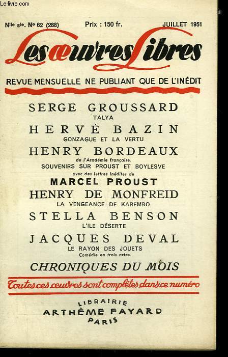 LES OEUVRES LIBRES. NOUVELLE SERIE N 62. TALYA PAR SERGE GROUSSARD SUIVI DE GONZAGUE ET LA VERTU PAR HERVE BAZIN SUIVI DE L'ILE DESERTE PAR STELLA BENSON SUIVI DE LE RAYON DES JOUETS PAR JACQUES DEVAL.