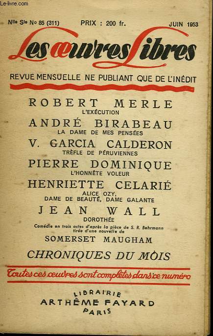 LES OEUVRES LIBRES. NOUVELLE SERIE N 85. L'EXECUTION PAR ROBERT MERLE SUIVI DE LA DAME DE MES PENSEES PAR ANDRE BIRABEAU SUIVI DE TREFLE DE PERUVIENNES PAR GARCIA CALDERON V. SUIVI DE L'HONNETE VOLEUR PAR PIERRE DOMINIQUE.