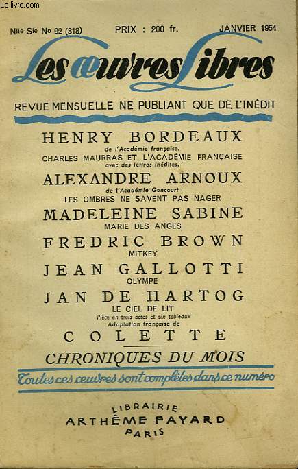 LES OEUVRES LIBRES. NOUVELLE SERIE N 92. CHARLES MAURRAS ET L'ACADEMIE FRANCAISE PAR HENRY BORDEAUX SUIVI DE LES OMBRES NE SAVENT PAS NAGER PAR ALEXANDRE ARNOUX SUIVI DE MARIE DES ANGES PAR MADELEINE SABINE SUIVI DE MITKEY PAR FREDERIC BROWN.