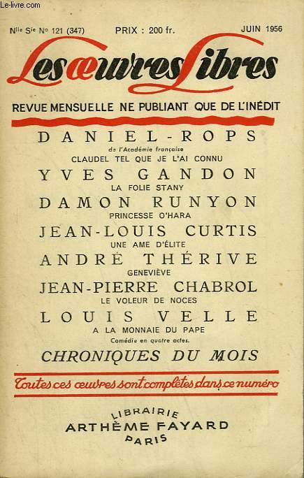 LES OEUVRES LIBRES. NOUVELLE SERIE N 121. CLAUDEL TEL QUE JE L'AI CONNU PAR DANIEL-ROPS SUIVI DE LA FOLIE STANY PAR YVES GANDON SUIVI DE UNE AME D'ELITE PAR J-L CURTIS SUIVI DE LE VOLEUR DE NOCES PAR J-P. CHABROL.