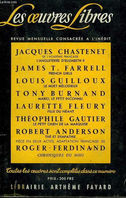 LES OEUVRES LIBRES. NOUVELLE SERIE N 132. L'ANGLETERRE D'ELIZABETH II PAR JACQUES CHASTENET SUIVI DE LE MUET MELODIEUX PAR LOUIS GUILLOUX SUIVI DE FILLE DU NEANT PAR LAURETTE FLEURY SUIVI DE THE ET SYMPATHIE PAR ROBERT ANDERSON.