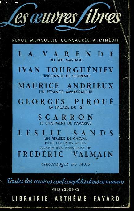 LES OEUVRES LIBRES. NOUVELLE SERIE N 138. UN SOT MARAIGE PAR LA VARENDE SUIVI DE L'INCONNUE DE SORRENTE PAR IVAN TOURGUENIEV SUIVI DE LA FACADE DU 12 PAR GEORGES PIROUE SUIVI DE UN REMEDE DE CHEVAL PAR LESLIE SANDS.