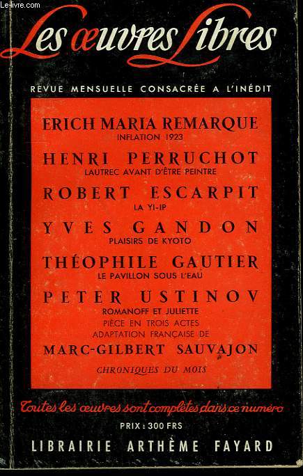 LES OEUVRES LIBRES. NOUVELLE SERIE N 142. INFLATION 1923 PAR ERICH MARIA REMARQUE SUIVI DE LAUTREC AVANT D'ETRE PEINTRE PAR HENRI PERRUCHOT SUIVI DE PLAISIRS DE KYOTO PAR YVES GANDON SUIVI DE LE PAVILLON SOUS L'EAU PAR THEOPHILE GAUTIER.