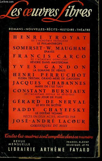 LES OEUVRES LIBRES. NOUVELLE SERIE N 185. LE PHILANTHROPE PAR HENRI TROYAT SUIVI DE EPAVES PAR SOMERSET-W. MAUGHAM SUIVI DE REVERIE DANS AMSTERDAM PAR FRANCIS CARCO SUIVI DE MARIE DE L'ILE TUDY PAR JACQUES CHABANNES.