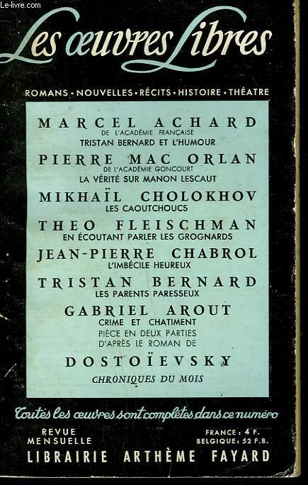 LES OEUVRES LIBRES. NOUVELLE SERIE N 204. TRISTAN BERNARD ET L'HUMOUR PAR MARCEL ACHARD SUIVI DE LA VERITE SUR MANON LESCAUT PAR PIERRE MAC ORLAN SUIVI DE LES PARENTS PARESSEUX PAR TRISTAN BERNARD, L'IMBECILE HEUREUX PAR J-P. CHABROL.