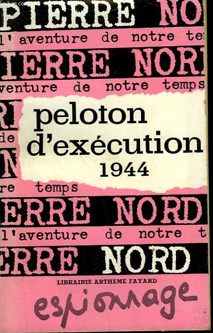 L'AVENTURE DE NOTRE TEMPS N 9 . PELOTON D'EXECUTION 1944.